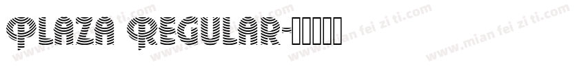 Plaza Regular字体转换
